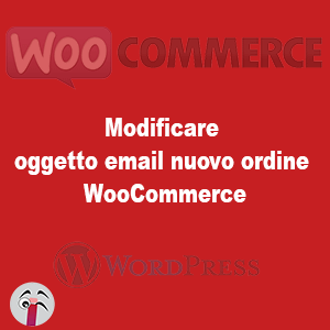 Modificare oggetto email nuovo ordine WooCommerce