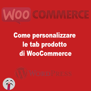 Come personalizzare le tab prodotto di WooCommerce