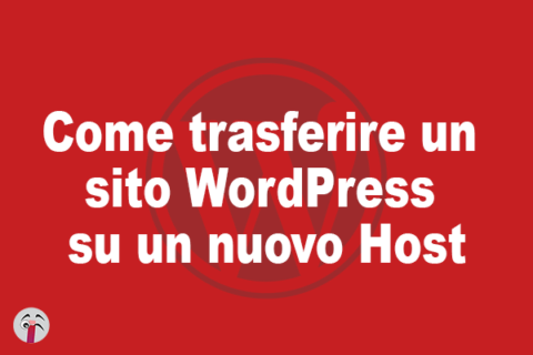 Come trasferire un sito WordPress su un nuovo Host