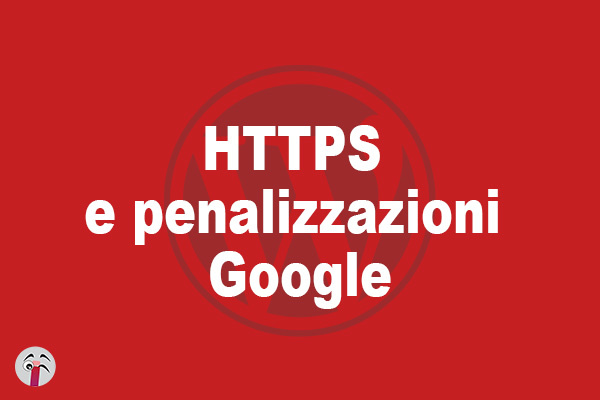 HTTPS e penalizzazioni Google
