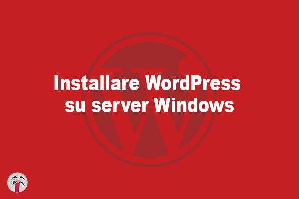 Installare WordPress su server Windows